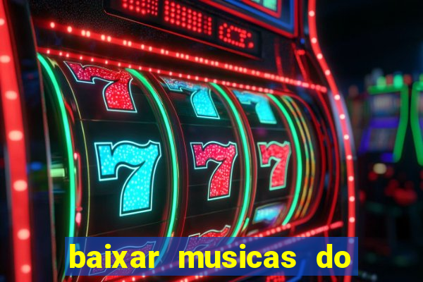 baixar musicas do roberto carlos